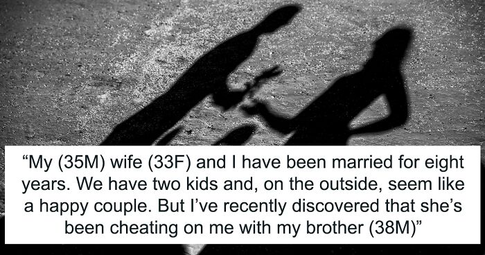 Man’s Wife And Brother Are Mad After He Outed Their Affair In Front Of Everyone And Caused A Scene