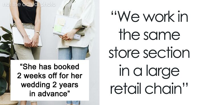 Bride Furious After Her Time Off Was Canceled Due To Coworker’s Surgery