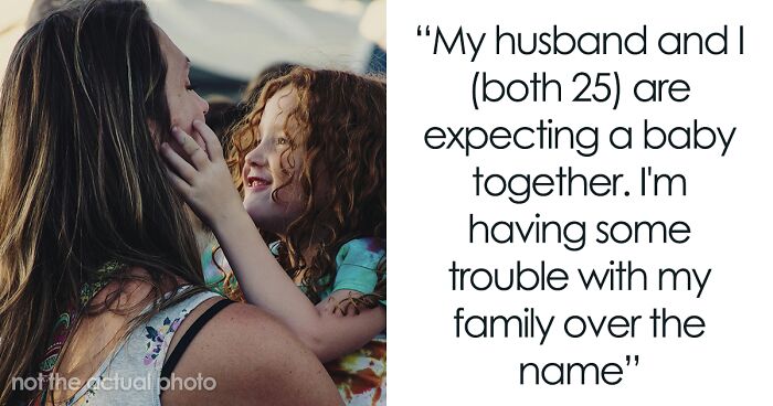 Mom-To-Be Gets Called “Callous” By Family For Shutting Down Stepmom’s Baby Name Suggestions