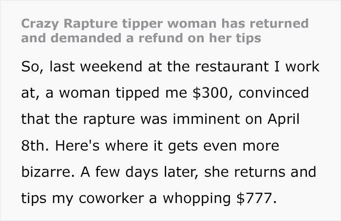 Woman Who Thought The Rapture Was About To Happen Dishes Out Huge Tips, Returns For A Refund Woman Who Thought The Rapture Was About To Happen Dishes Out Huge Tips, Returns For A Refund