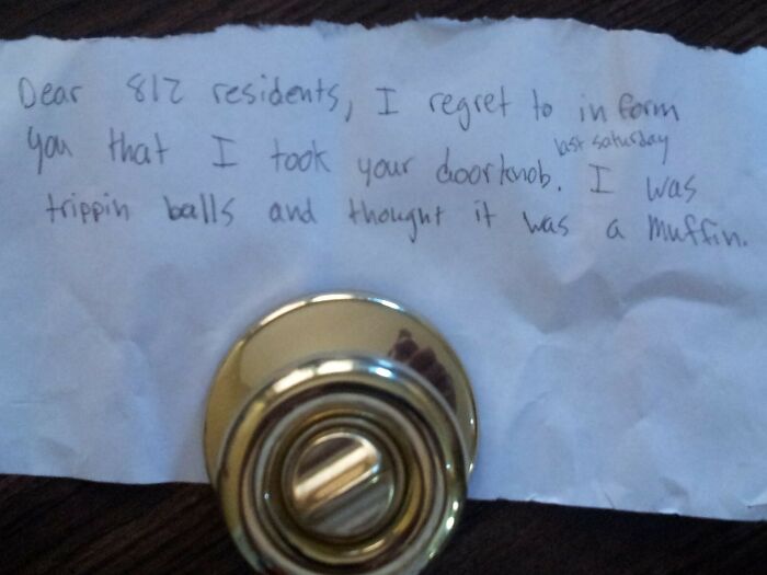 Our Doorknob Was Stolen At A Party We Threw Last Weekend. Today, It Shows Back Up With This Note