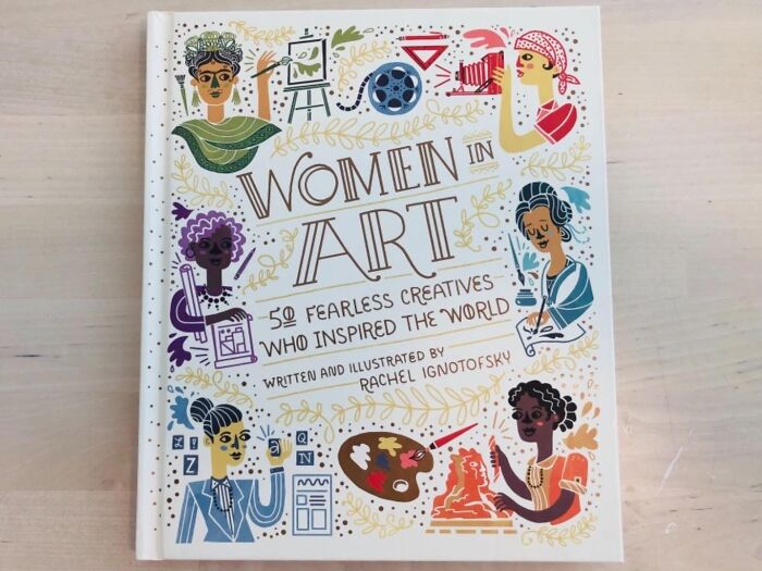  Women In Art: 50 Fearless Creatives Who Inspired The World : Because Art Isn’t All About Creating, It’s About Learning Too 