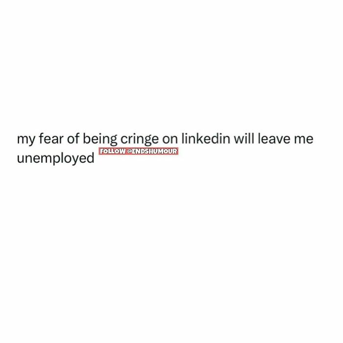 Screenshot of a humorous text about adulting expressing fear of being cringe on LinkedIn affecting employment chances.