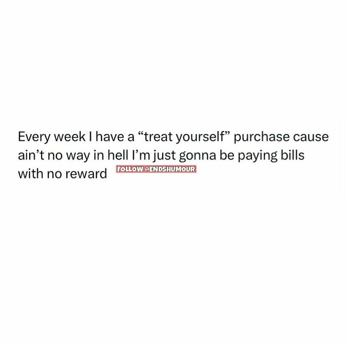 Screenshot humor about adulting showing a relatable quote about treating yourself while managing bills and responsibilities.