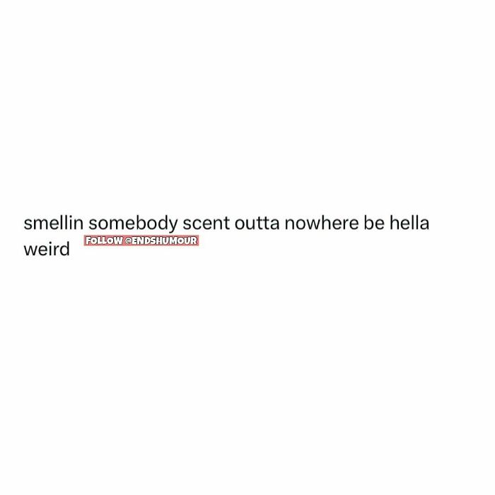 Text post describing an awkward moment, capturing the humor in adulting with a relatable random scent experience.