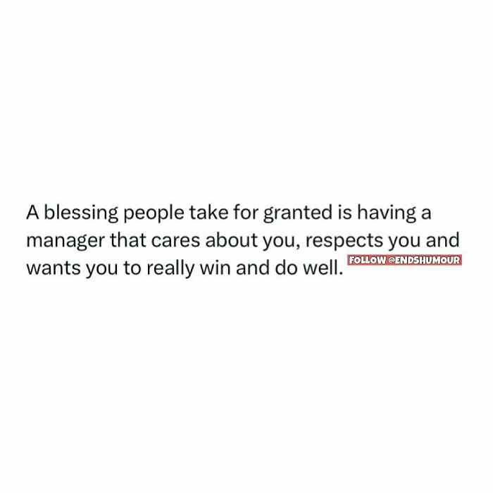 Text about the blessing of having a manager who cares, respects, and supports you, relatable adulting humor screenshot.