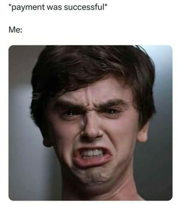 A frustrated young man making a grimace after a successful payment, illustrating common random memes about shared experiences.