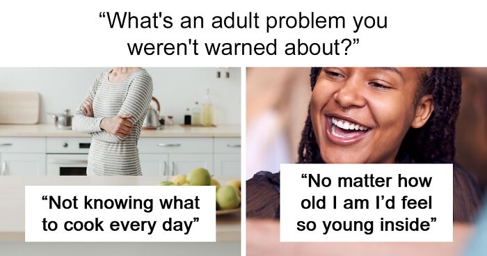 70 People Reveal Things They Did Not See Coming Before Becoming Adults