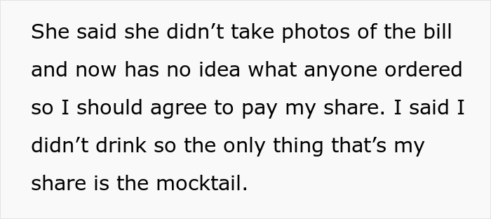 Woman Didn't Drink Alcohol, Refuses To Pay $470 Of Her 'Share' Of Bill, Asks If She's Wrong Woman Didn't Drink Alcohol, Refuses To Pay $470 Of Her 'Share' Of Bill, Asks If She's Wrong