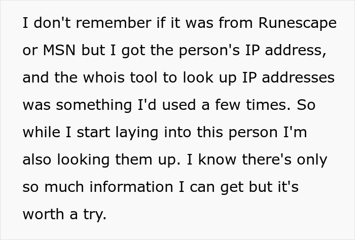 Woman Uses IP Address To Get Back At Hacker: "Kid Was Totally Freaking Out And Begging" Woman Uses IP Address To Get Back At Hacker: "Kid Was Totally Freaking Out And Begging"