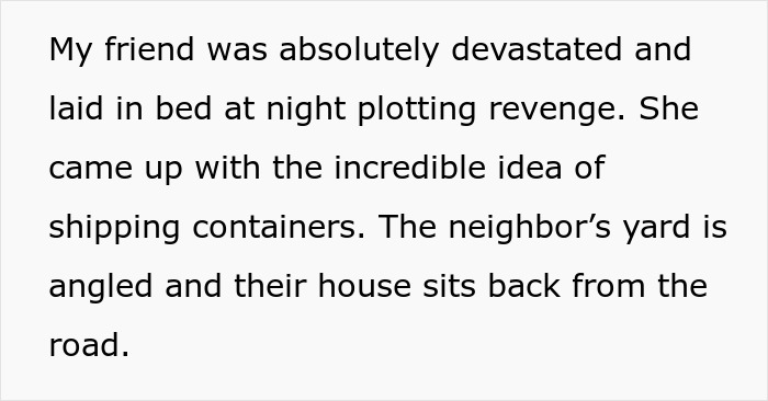 Folks Praise Woman Who Made A Whole Fence Of Shipping Containers To Ruin Entitled Neighbors' View Folks Praise Woman Who Made A Whole Fence Of Shipping Containers To Ruin Entitled Neighbors' View
