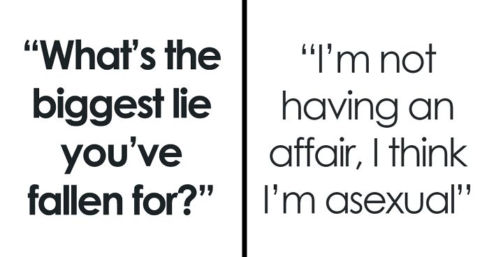 “If You Tell Me The Truth I Won’t Get Mad”: 30 Netizens Share The Biggest Lies They Fell For