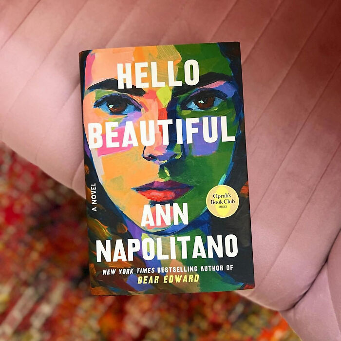 Feel The Vibrant Pulse Of Family And Romance In Ann Napolitano's Stirring Novel "Hello Beautiful" 