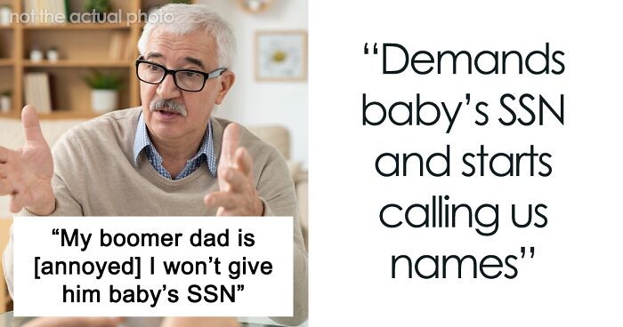 Woman Is Suspicious Of Her Dad After He Repeatedly Requests Her Baby’s Social Security Number