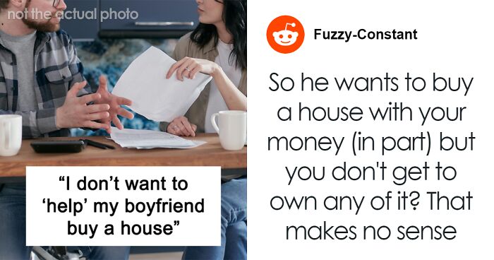 Man’s Plan To Get Girlfriend To Finance His House’s Down Payment Blows Up In His Face