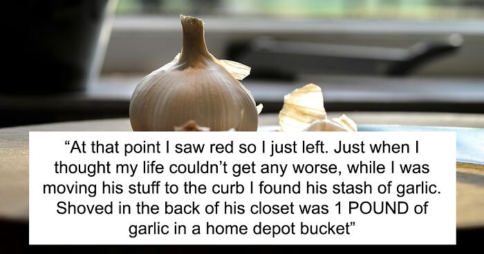 Woman Goes From Hating BF’s Garlic Obsession To Heartbreak By Unravelling His Affair Through It
