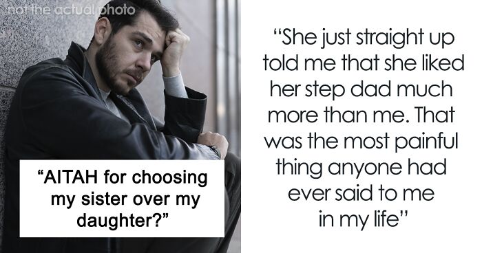 Man Is Extremely Hurt By Daughter Saying She Likes Mom’s New BF Better, Removes Her From His Life