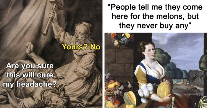 60 Hilarious Classical Art Memes That May Leave You Chuckling Like A Victorian Child (New Pics)
