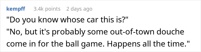 Entitled Man Parks In A Private Lot, Resident Comes Back To No Spaces Left And Executes Karma Entitled Man Parks In A Private Lot, Resident Comes Back To No Spaces Left And Executes Karma