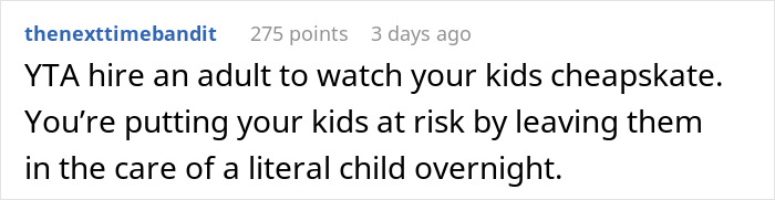 “You Get What You Pay For”: Dad Dragged For Expecting A 16 Y.O. Babysitter To Be Awake All Night “You Get What You Pay For”: Dad Dragged For Expecting A 16 Y.O. Babysitter To Be Awake All Night