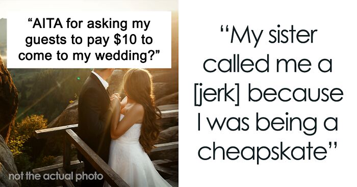 Bride Called A Cheapskate For Making Guests Pay $10 To Access Her Wedding Venue