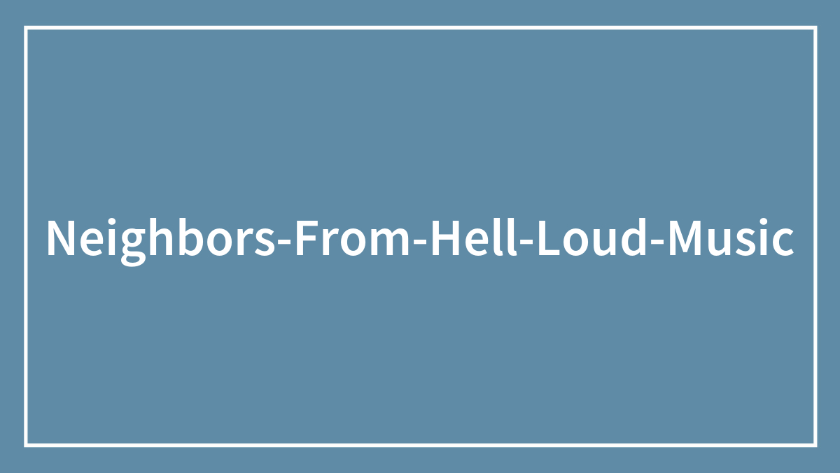 20 Times People Were Sick And Tired Of Their Loud Neighbors