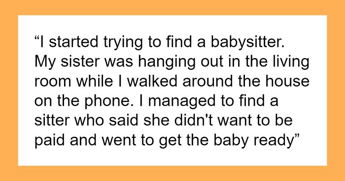 Woman’s Dislike For Brother’s Baby Leads To Outrage When She Gets Excluded From Babysitting Duty