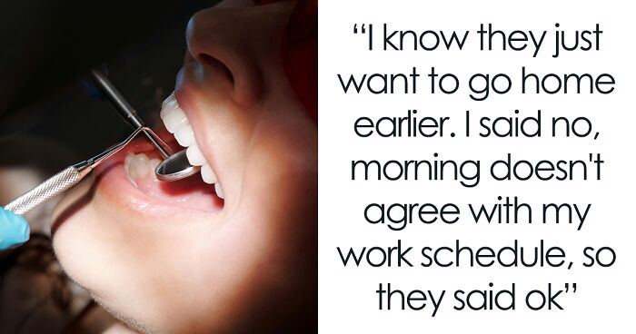 Dental Staff Who Want To Go Home Early Sneakily Change Woman’s Appointments, She Gets Revenge