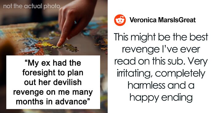 Man Applauds His Ex For Masterful Revenge That Took Him A Few Months To Figure Out