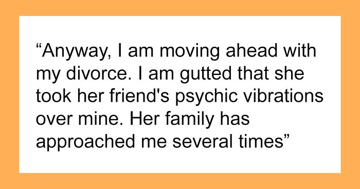 Woman Believes Psychic Friend Over Her Husband, He Doesn’t Want Anything To Do With Her Anymore