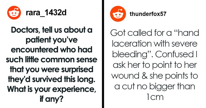 “The Lack Of Common Sense Is Hilariously Baffling”: 45 Dumbest Patients Doctors Have Encountered