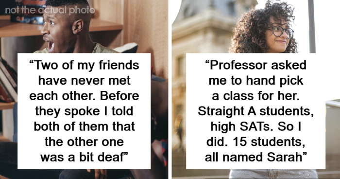 “Still Proud Of That One”: 100 Sinister Pranks People Have Pulled Off