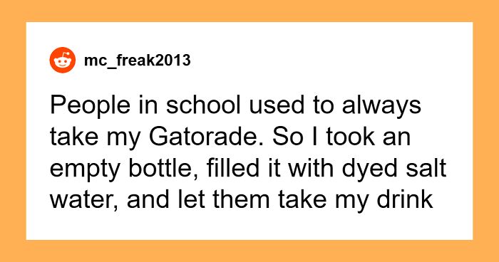 100 People Recall The Most Brilliant And Diabolical Pranks They’ve Ever Pulled Off