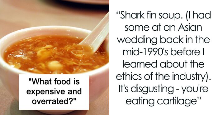 29 Foods That Have No Business Being As Expensive And Overhyped As They Are, Netizens Say