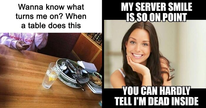 31 Funny Memes For Restaurant Servers That Might Make Them Laugh, Then Cry