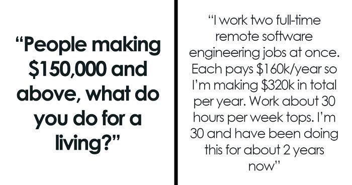 27 People Earning $150K And Above Share What They Do For A Living