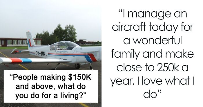 “People Making $150,000 And Above, What Do You Do For A Living?” (27 Responses)