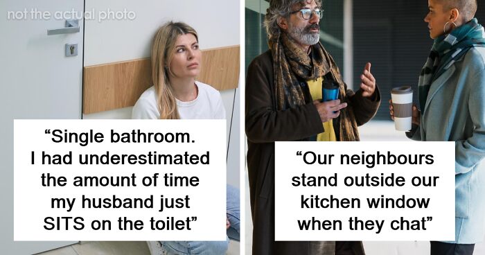 50 Homeowners Share The “Minor” Issues That Ended Up Being Very Annoying
