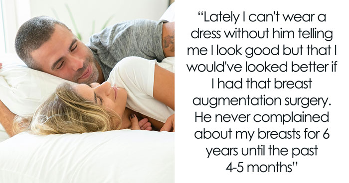 Woman’s Husband Keeps Advocating For Breast Implants For Her, She Finally Snaps