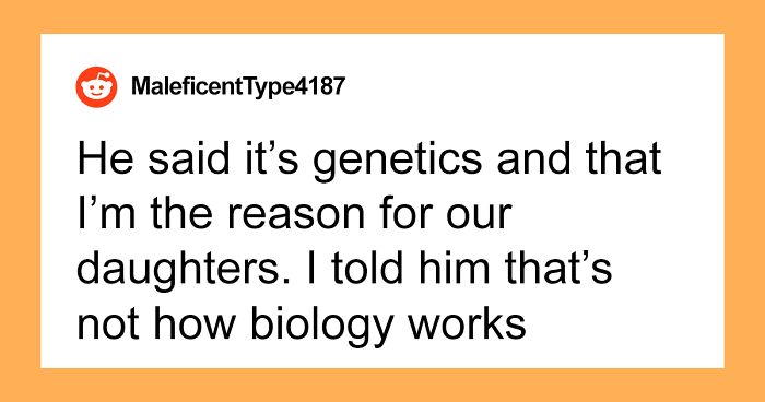 Man Gets A Biology Lesson From His Wife And Mother After He Blames Wife For Only Having Girls