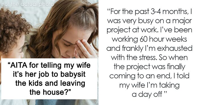 Husband Gets Back At Wife Conveniently Forgetting About His Day Off From “Babysitting”