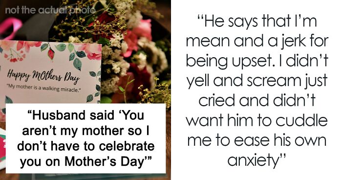 Husband Refuses To Celebrate His Wife On Mother’s Day Because She’s Not His Mother