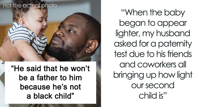 Man Refuses To Believe Positive Paternity Test, Tells Wife He Won’t Be A Father To Their Son