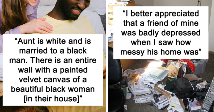 “What Have You Seen Inside Someone’s Home That Made You View Them Differently?” (50 Answers)