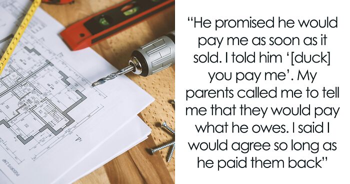 Man Chooses Not To Pay Sibling For $32K Worth Of Work He Did On His Home, Sibling Puts A Lien On It