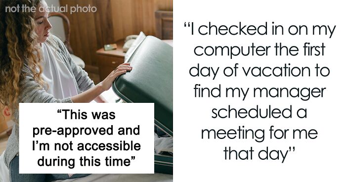 Woman Refused To Work As She Was On Vacation, Got Her Vacation Canceled Retroactively
