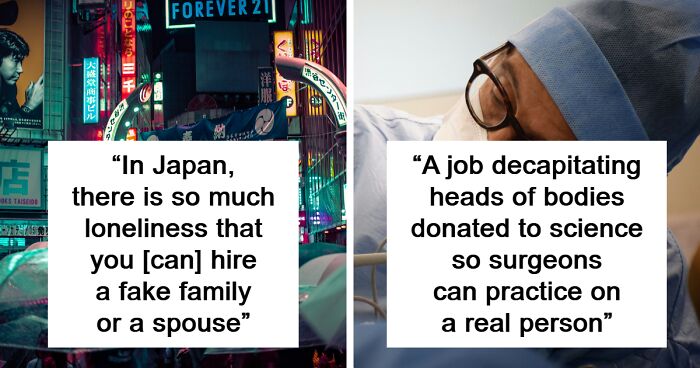 “They Woke Up Screaming For Six Months”: 72 Messed Up Jobs That Actually Exist