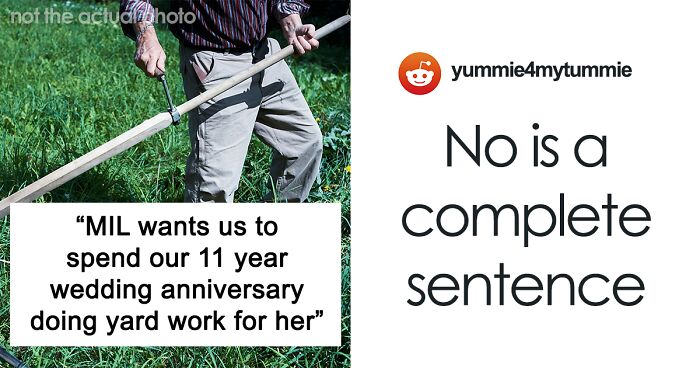 MIL Tries To Guilt-Trip Couple Into Spending Their Anniversary Doing Yard Work For Her, Fails