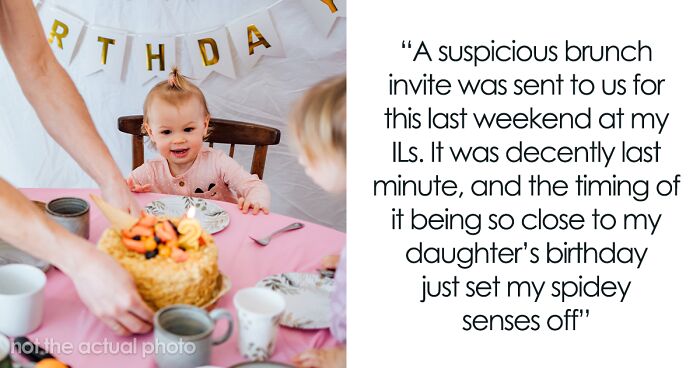 Woman’s Suspicions Turn Out To Be True When MIL’s Brunch Turns Into A B-Day Party For Her 1 Y.O.