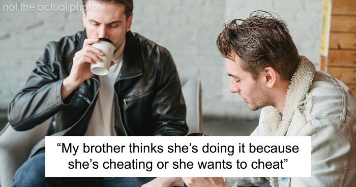 Guy Accuses Sister-In-Law Of Cheating After She Starts Wearing More Makeup